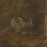 Opeth - Ghost Reveries
