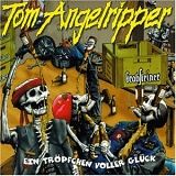 Angelripper, Tom - Ein TrÃ¶pfchen voller GlÃ¼ck