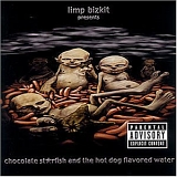 Limp Bizkit - Chocolate Starfish And The Hot Dog Flavored Water