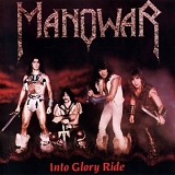 Manowar - Into Glory Ride
