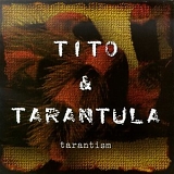 Tito & Tarantula - Tarantism