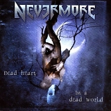 Nevermore - Dead Heart In A Dead World