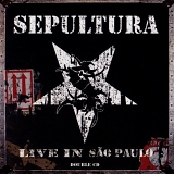 Sepultura - Live in Sao Paulo