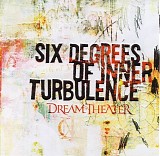 Dream Theater - Six Degrees Of Inner Turbulence