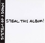 System Of A Down - Steal This Album!