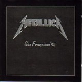 Metallica - San Francisco '85
