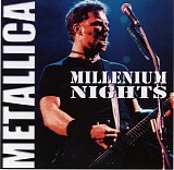 Metallica - Millenium Nights