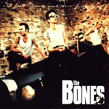 The Bones - Six Feet Down And Two Fingers Up