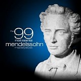 Various artists - The 99 Most Essential Mendelssohn Masterpieces (Amazon Exclusive)