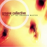 Groove Collective - Dance Of The Drunken Master