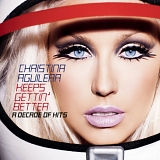 Christina Aguilera - Keeps Gettin' Better: A Decade Of Hits