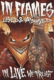 In Flames - Used & Abused - In Live We Trust