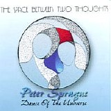Peter Sprague / Dance Of The Universe - The Space Between Two Thoughts