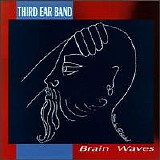 Third Ear Band - Brain Waves [Digital Only]/Digital Only