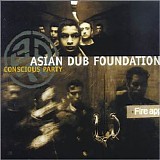 Asian Dub Foundation - Conscious Party