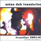 Asian Dub Foundation - Frontline 1993-97