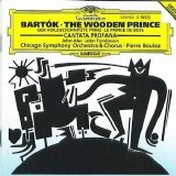 Pierre Boulez, Chicago Symphony Orchestra & Chorus - BÃ©la BartÃ³k: Cantata Profana/The Wooden Prince