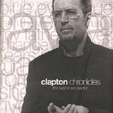 Eric Clapton - Clapton Chronicles; The Best of Eric Clapton