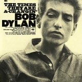 Bob Dylan - The Times They Are A-Changin'
