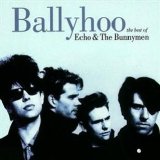 Echo, the Bunnymen - Ballyhoo