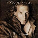 Michael Bolton - Timeless: The Classics