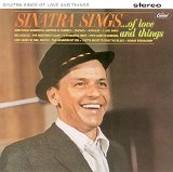 Frank Sinatra - Capitol Years 20 - Sinatra Sings... Of Love And Things