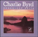Charlie Byrd - Sugarloaf Suite