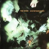 Cure, The - Disintegration