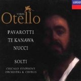 Georg Solti, Margaret Hillis, Kiri Te Kanawa, Luciano Pavarotti, Anthony Rolfe J - Verdi: Otello [Solti]