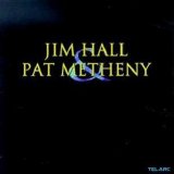 Jim Hall, Pat Metheny - Jim Hall & Pat Metheny