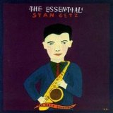 Stan Getz - The Essential Stan Getz