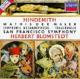 Herbert Blomstedt, San Francisco Symphony Orchestra - Hindemith: Symphony 'Mathis der Maler'/Trauermusik/Symphonic Metamorphosis