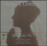 David Zinman, Dawn Upshaw, London Sinfonietta - Gorecki: Symphony No. 3