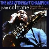 John Coltrane - The Heavyweight Champion: The Complete Atlantic Recordings, Disc 4