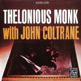 Thelonious Monk, John Coltrane - Thelonious Monk with John Coltrane
