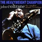 John Coltrane - The Heavyweight Champion: The Complete Atlantic Recordings, Disc 3