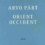 Tonu Kaljuste, Swedish Radio Symphony Orchestra, Swedish Radio Chorus - Arvo PÃ¤rt: Orient & Occident