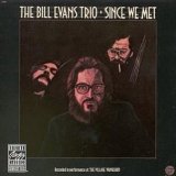 Bill Evans - Since We Met