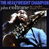 John Coltrane - The Heavyweight Champion: The Complete Atlantic Recordings, Disc 2