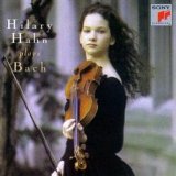 Bach, J. S. - Bach: Hilary Hahn Plays Bach