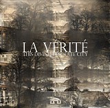 La VÃ©ritÃ© - This Divine Desolate City