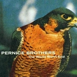 Pernice Brothers - World Wont End