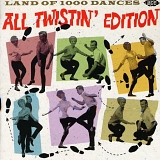 Various artists - Land Of 1000 Dances : All Twistin' Edition