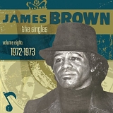 James Brown - The Singles Volume 8 - 1972-1973