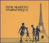 Pink Martini - Sympathique