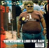 Fatboy Slim - You've Come A Long Way, Baby