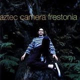 Aztec Camera - Frestonia