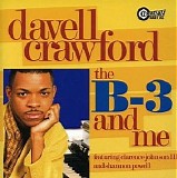 Davell Crawford - The B-3 and Me