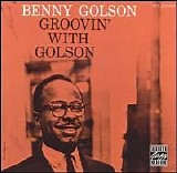 Benny Golson - Groovin' With Golson