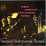 Oscar Peterson Trio - At The Stratford Shakespearean Festival